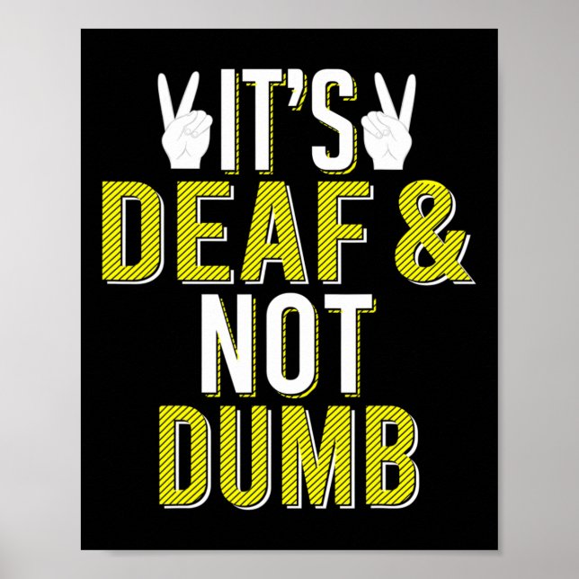 Poster Asl It´s Deaf And Not Dumb Sign Language Deaf Awar (Frente)