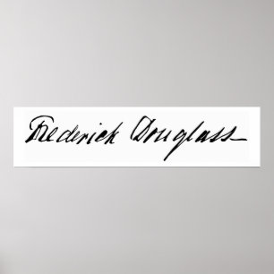 Póster Assinatura do Abolicionista Frederick Douglass