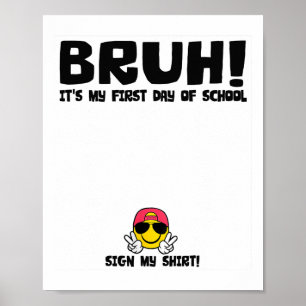 Poster Assinatura do Aluno Bruh É Meu Primeiro Dia de Aul
