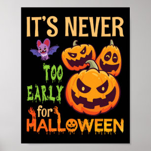 Poster Assustador T Pumpkins Nunca É Muito Cedo Para Hall