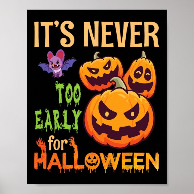 Poster Assustador T Pumpkins Nunca É Muito Cedo Para Hall (Frente)