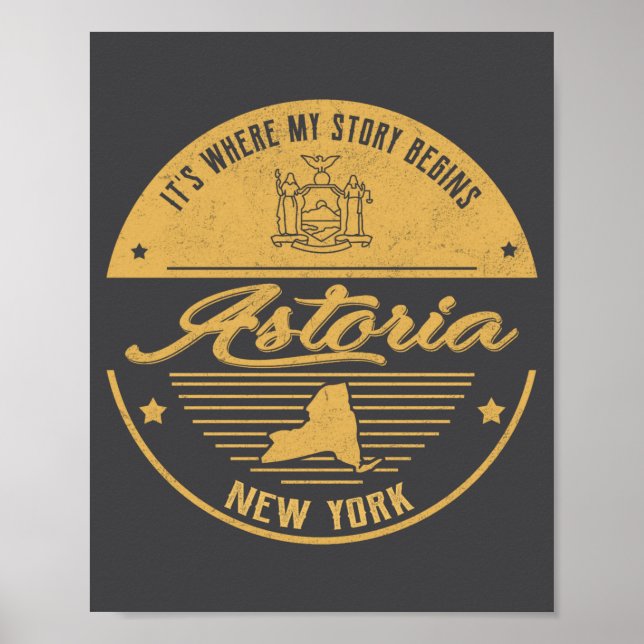 Poster Astoria New York Its Where My Story Begins  (Frente)