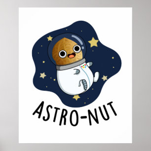 Poster Astronauta Astronauta Engraçado de Noz Astro