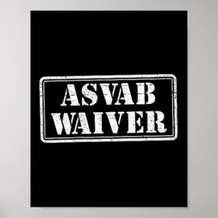 Poster Asvab Waiver Veterano Militar Humor Funny Asvab Wa