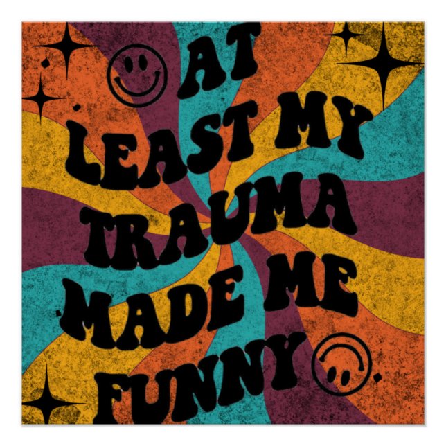 Póster At least my trauma made me funny (Frente)