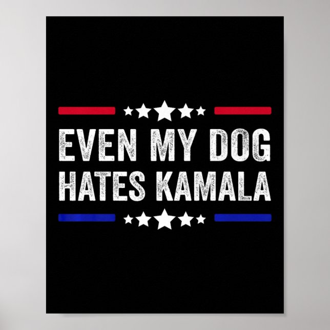 Poster Até Meu Cachorro Odeia Kamala Harris 2024 American (Frente)