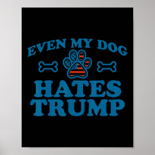 Poster Até meu cachorro odeia Trump por homens mulheres