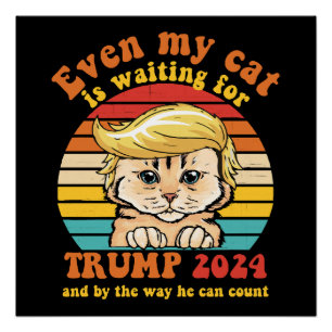 Póster Até Meu Gato Está Esperando Pelo Trump 2024 Vestuá