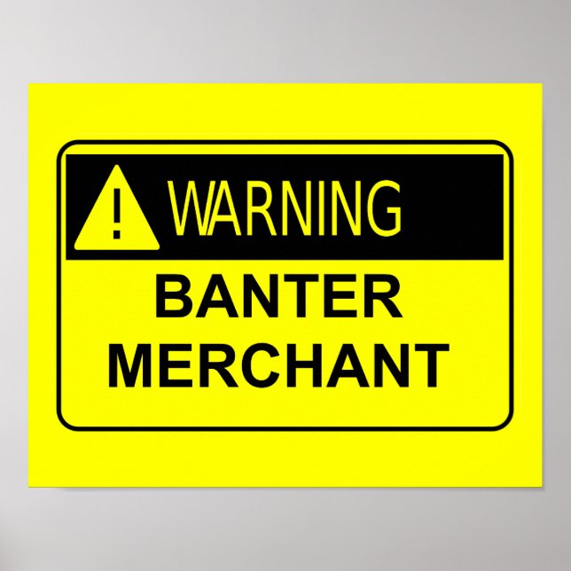 Póster Atenção Banter Merchant Funny Gift (Frente)