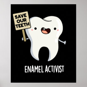 Poster Ativista Enamel Funny Dental Pun Escuro BG