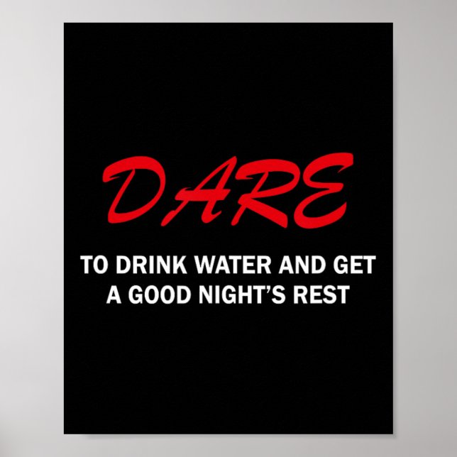 Poster Atreva-se a Beber Água e Ter Uma Boa Noite de Desc (Frente)