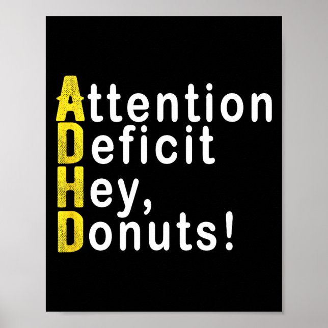 Poster Attention Deficit Hey Donuts Funny Gift Tee Adhd M (Frente)