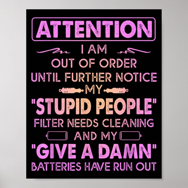 Poster Attention I Am Out Of Order Until Further Notice M (Frente)