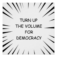 Aumente O Volume Da Democracia