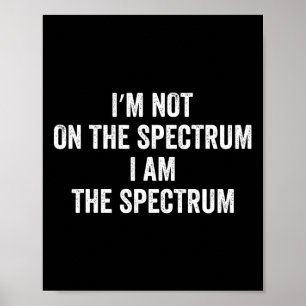 Poster Autismo Camisa Engraçada Não Estou no Espectro Eu 