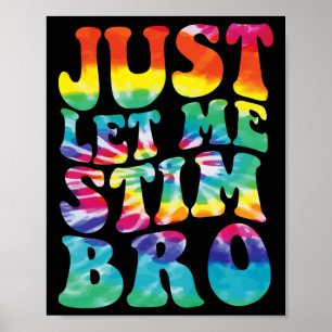 Poster Autismo Engraçado Só Deixe Me Estimular Camisa Tie