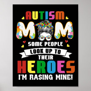 Poster Autismo Mãe Algumas Pessoas Procuram Heróis Eu sou