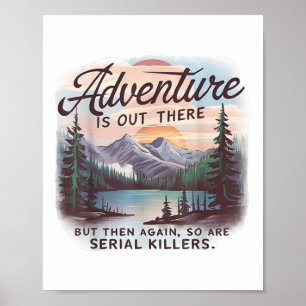 Poster Aventura Está Lá Fora Mas Também Estão Assassinos