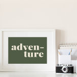 Poster Aventura | Simples aspas Inspiracionais Verde<br><div class="desc">Esta simples e na moda de arte apresenta a palavra inspiradora - Aventura - na tipografia moderna,  verde-florestal e branca. Ideia de presente de excelente para amantes de viagens,  exploradores e descobertas de aventuras.</div>