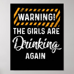 Poster Aviso As Meninas São Bebendo Novamente