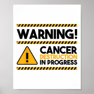 Poster Aviso! Destruição De canceres Em Andamento, Cancer