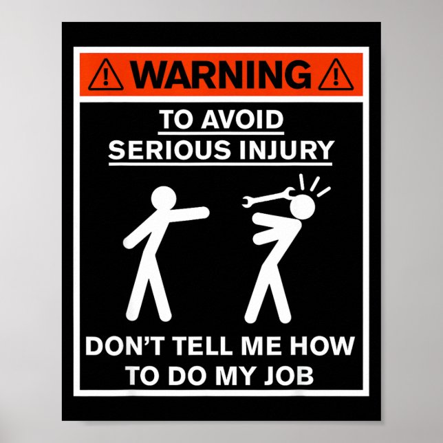 Poster Aviso Não Me Diga Como Fazer Meu Trabalho  (Frente)