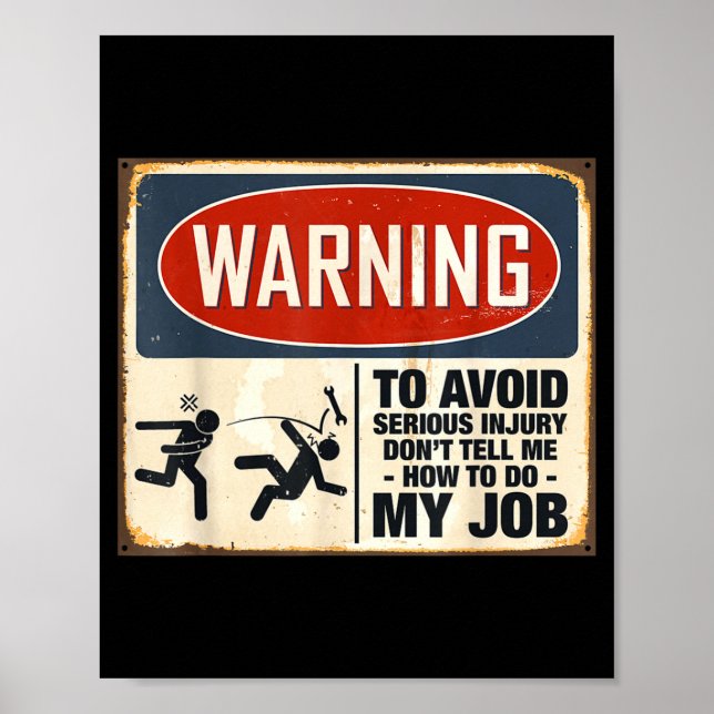 Poster Aviso Não Me Diga Como Fazer Meu Trabalho  (Frente)