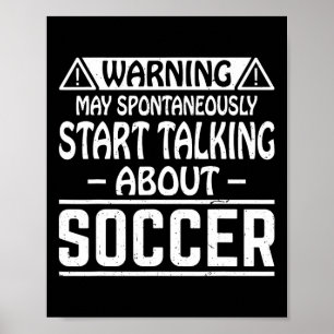 Poster Aviso Pode Começar a Falar Sobre Futebol Espontane