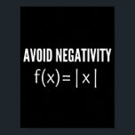 Poster avoid negativity math equation<br><div class="desc">avoid negativity math equation,  avoid negativity,  math equation,  math,  math student,  mathematics teacher,  math teacher,  mathematics,  mathematicians,  mathematicians job,  math genius,  mathematicians career,  calculator,  math geek,  math nerd,  math struggle,  math quiz,  math geeks,  equation,  math instructor,  numbers,  faculty,  equations,  math club,  idea</div>