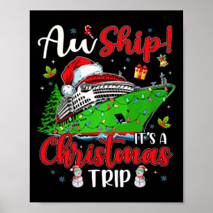 Poster Aw Ship É A Christmas Trip Cute Cruise Family F