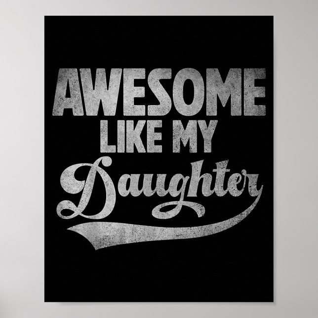 Poster Awesome Like My Daughter For Dad Men Funny Fathers (Frente)