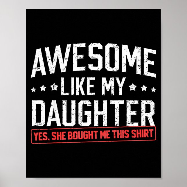 Poster Awesome Like My Daughter Funny Dad Daddy Papa Mom  (Frente)