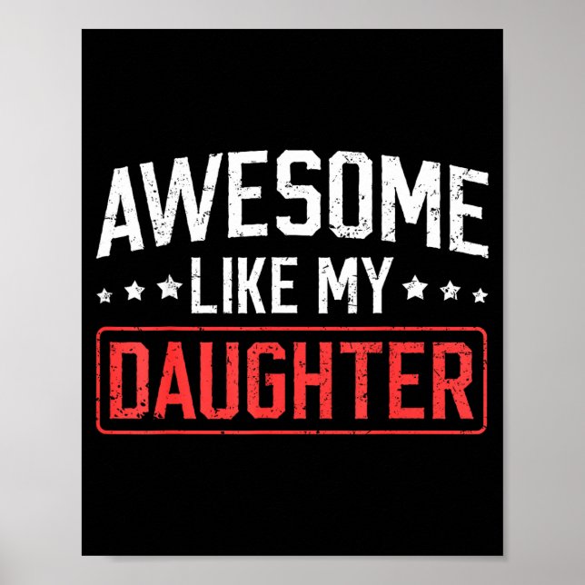 Poster Awesome Like My Daughter Funny Dad Daddy Papa Mom  (Frente)