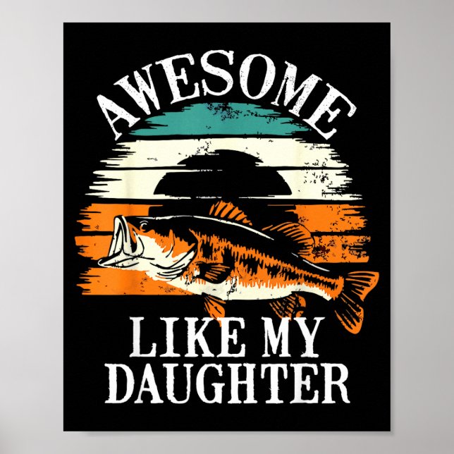 Poster Awesome Like My Daughter Retro Fishing Dad Funny F (Frente)