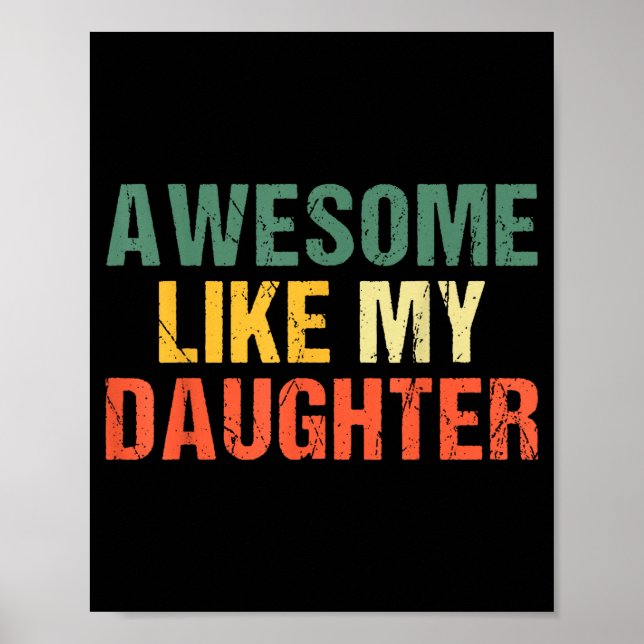 Poster Awesome Like My Daughter Shirt Funny Men Dad Fathe (Frente)