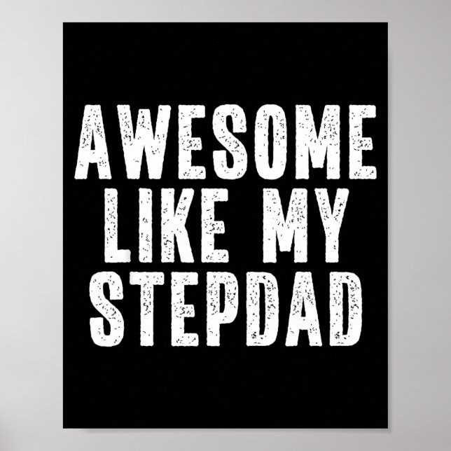 Poster Awesome Like My Stepdad Quote Funny Fathers Day Ap (Frente)