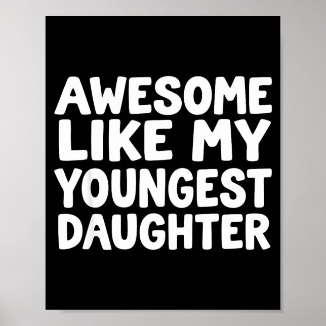 Poster Awesome Like My Youngest Daughter Funny Dad Men Fa (Frente)