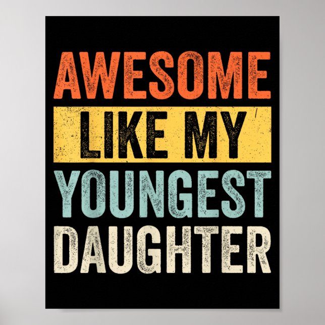 Poster Awesome Like My Youngest Daughter Funny Father's D (Frente)