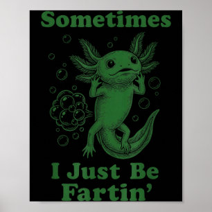 Poster Axolote engraçado fofo peidar peidando eu estou pe