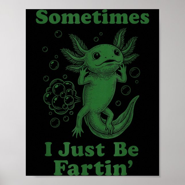 Poster Axolote engraçado fofo peidar peidando eu estou pe (Frente)
