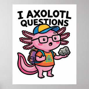 Poster Axolote Nerd Sarcástico Eu Faço Perguntas de Axolo