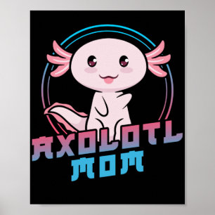Poster Axolots Lover Pet Animal Axolotl Mãe Kawaii