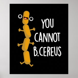 Poster B Cereus Funny Bacteria Pun Dark BG