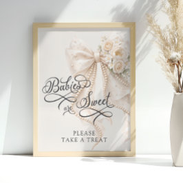 Poster Babies Are Sweet Take a Treat Bow Floral