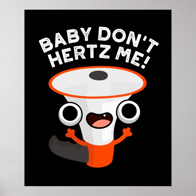 Poster Baby Don't Hertz Me Funny Sound Pun Dark BG (Frente)