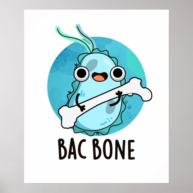 Poster Bac Bone Funny Bacterny Pun (Frente)