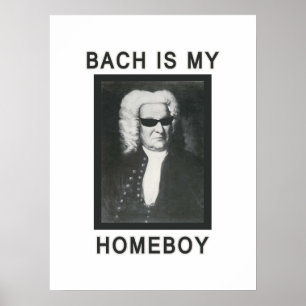 Póster Bach is my Homeboy