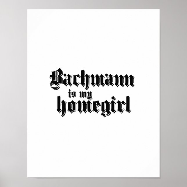 POSTER BACHMANN É MINHA HOMEGIRL (Frente)