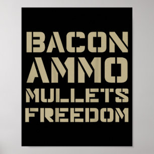 Poster Bacon Ammo Mullets Liberdade (no verso)