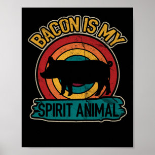 Poster Bacon É Meu Espírito Animal Bacon Lover Grieling